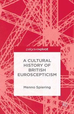 A Cultural History of British Euroscepticism (eBook, PDF) - Spiering, M.