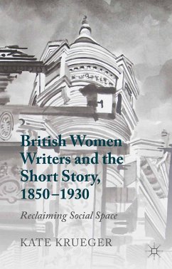 British Women Writers and the Short Story, 1850-1930 (eBook, PDF) - Krueger, K.