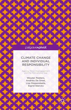 Climate Change and Individual Responsibility (eBook, PDF) - Peeters, Wouter; Smet, A. De; Diependaele, L.; Sterckx, S.; McNeal, Robert H; De Smet, Andries