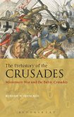 The Prehistory of the Crusades (eBook, ePUB)