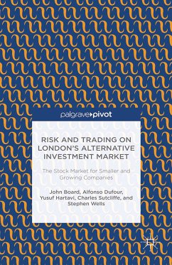 Risk and Trading on London's Alternative Investment Market (eBook, PDF) - Board, J.; Dufour, A.; Hartavi, Y.; Sutcliffe, C.