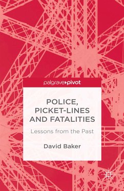 Police, Picket-Lines and Fatalities (eBook, PDF) - Baker, D.