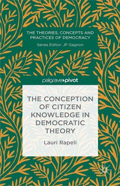 The Conception of Citizen Knowledge in Democratic Theory (eBook, PDF) - Rapeli, L.