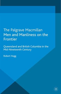 Men and Manliness on the Frontier (eBook, PDF) - Hogg, R.