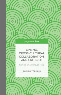 Cinema, Cross-Cultural Collaboration, and Criticism (eBook, PDF) - Thornley, D.