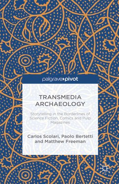 Transmedia Archaeology (eBook, PDF) - Scolari, C.; Bertetti, P.; Freeman, M.