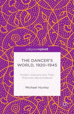 The Dancer's World, 1920 - 1945 (eBook, PDF)