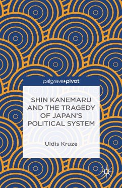 Shin Kanemaru and the Tragedy of Japan's Political System (eBook, PDF) Shin Kanemaru and the Tragedy of Japan's Political System (eBook, PDF)