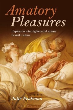 Amatory Pleasures (eBook, ePUB) - Peakman, Julie