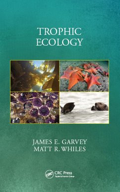 Trophic Ecology (eBook, PDF) - Garvey, James E.; Whiles, Matt