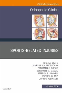Sports-Related Injuries, An Issue of Orthopedic Clinics (eBook, ePUB) - Calandruccio, James H.; Grear, Benjamin J.; Mauck, Benjamin M.; Sawyer, Jeffrey R.; Toy, Patrick C.; Weinlein, John C.