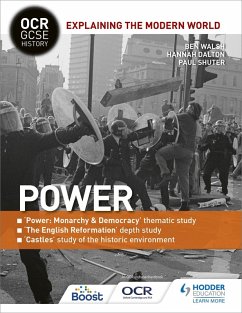 OCR GCSE History Explaining the Modern World: Power, Reformation and the Historic Environment (eBook, ePUB) - Walsh, Ben; Shuter, Paul; Dalton, Hannah