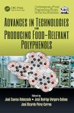 Advances in Technologies for Producing Food-relevant Polyphenols (eBook, PDF) Advances in Technologies for Producing Food-relevant Polyphenols (eBook, PDF)