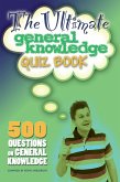 Ultimate General Knowledge Quiz Book (eBook, PDF)