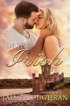 Cover In His Irish Eyes (Romance in Ireland, #1) (eBook, ePUB)