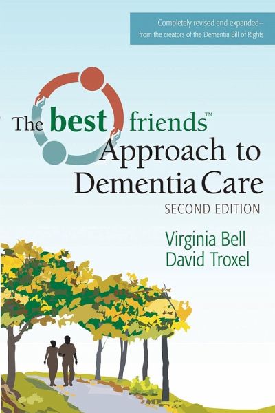 Best Friends Approach to Dementia Care, Second Edition (eBook, ePUB) Best Friends Approach to Dementia Care, Second Edition (eBook, ePUB)