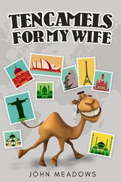 Ten Camels for My Wife (eBook, ePUB) - Meadows, John