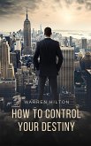 How to Control Your Destiny (eBook, ePUB)