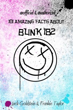 Cover 101 Amazing Facts about Blink-182 (eBook, PDF)