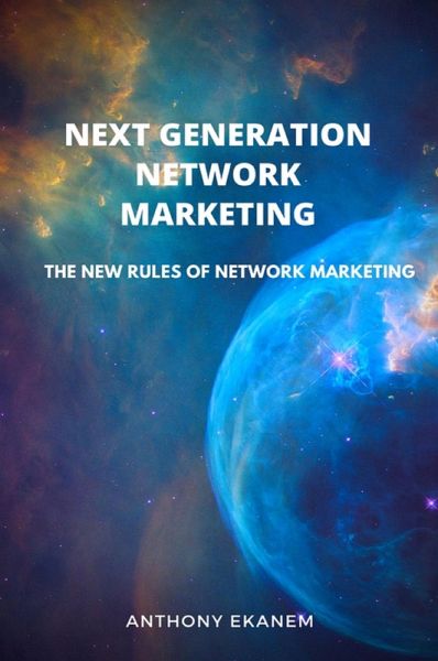 Next Generation Network Marketing (eBook, ePUB) Next Generation Network Marketing (eBook, ePUB)