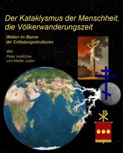 Der Kataklysmus der Menschheit, die Völkerwanderungszeit (eBook, ePUB) - Mader, Justin