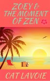 Zoey & the Moment of Zen (eBook, ePUB)