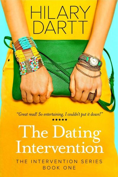 The Dating Intervention (The Intervention Series, #1) (eBook, ePUB)