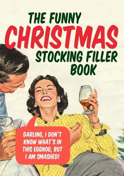 The Funny Christmas Stocking Filler Book (eBook, ePUB) The Funny Christmas Stocking Filler Book (eBook, ePUB)
