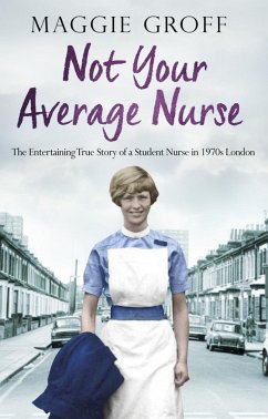 Not your Average Nurse (eBook, ePUB) - Groff, Maggie