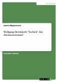 Wolfgang Herrndorfs &quote;Tschick&quote;. Ein Abenteuerroman?