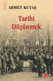 Tarihi Düsünmek