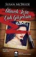 Ölmek Icin Cok Güzelsin - Mcbride, Susan