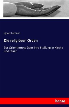 Die religiösen Orden - Lémann, Ignatz