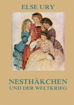 Nesthäkchen und der Weltkrieg - Ury, Else