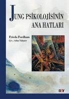 Jung Psikolojinin Ana Hatlari - Fordham, Frieda