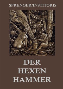 Der Hexenhammer: Malleus Maleficarum - Sprenger, Jakob;Institoris, Heinrich