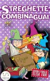 Streghette Combinaguai, libro illustrato per bambini (eBook, ePUB)