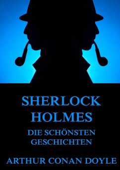 Sherlock Holmes - Die schönsten Geschichten - Doyle, Arthur Conan