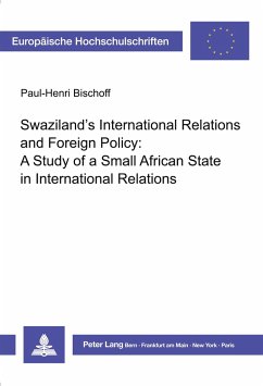 Swaziland's International Relations and Foreign Policy - Bischoff, Paul-Henri