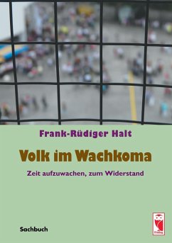 Volk im Wachkoma - Halt, Frank-Rüdiger