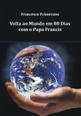 Volta ao Mundo em 80 Dias com o Papa Francis (eBook, PDF)