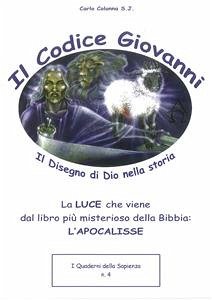 il codice Giovanni. Il disegno di Dio nella storia (eBook, ePUB) - Colonna S. J., Carlo