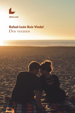 Dos veranos (eBook, ePUB) - Ruiz Vindel, Rafael-León