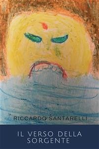 Il verso della Sorgente (eBook, ePUB) - Santarelli, Riccardo