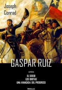 Gaspar Ruiz (eBook, ePUB) - Conrad, Joseph