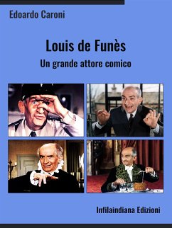 Louis de Funès. Un grande attore comico (eBook, ePUB) - Caroni, Edoardo