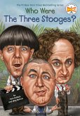Who Were The Three Stooges? (eBook, ePUB)