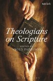 Theologians on Scripture (eBook, ePUB)