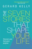 The Seven Stories that Shape Your Life (eBook, ePUB)