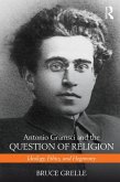 Antonio Gramsci and the Question of Religion (eBook, ePUB)